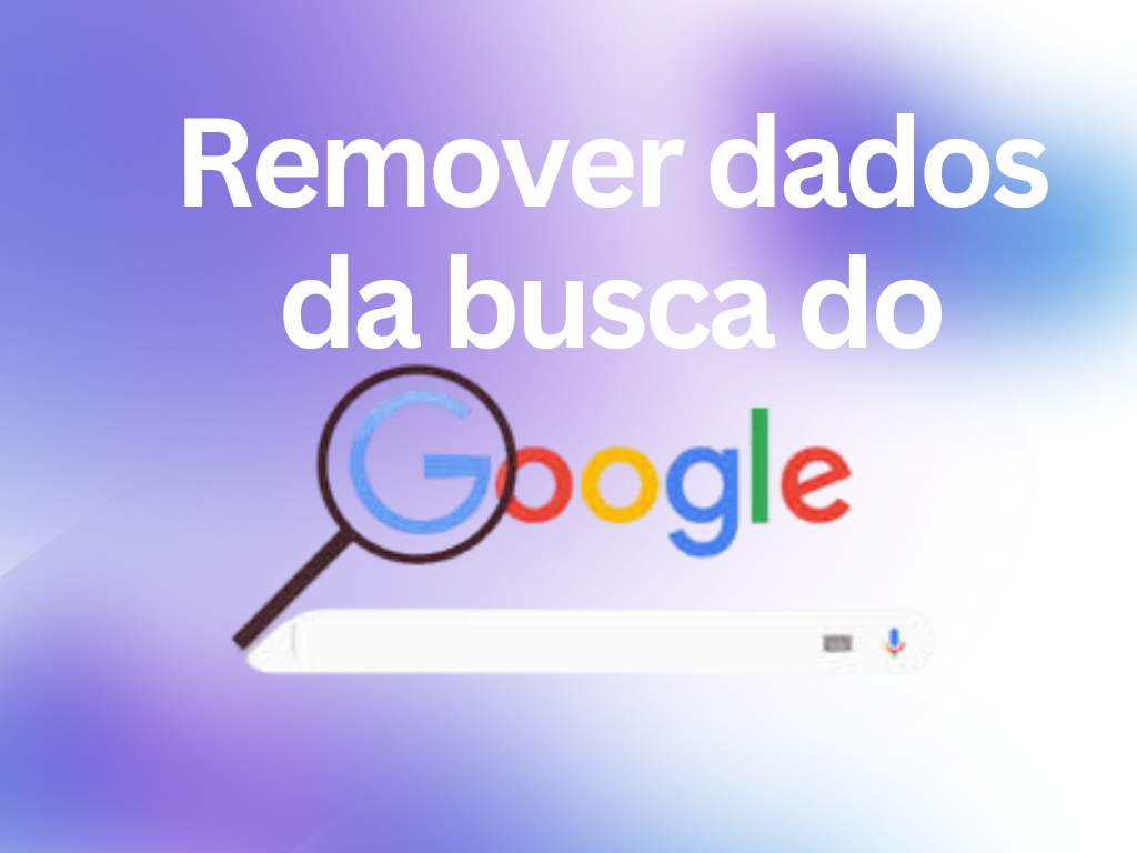 Remover Dados da Busca do Google