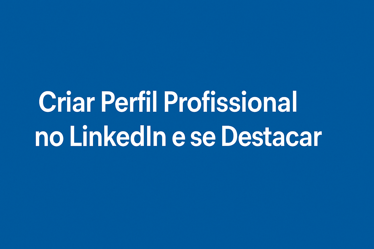 Perfil Profissional no LinkedIn