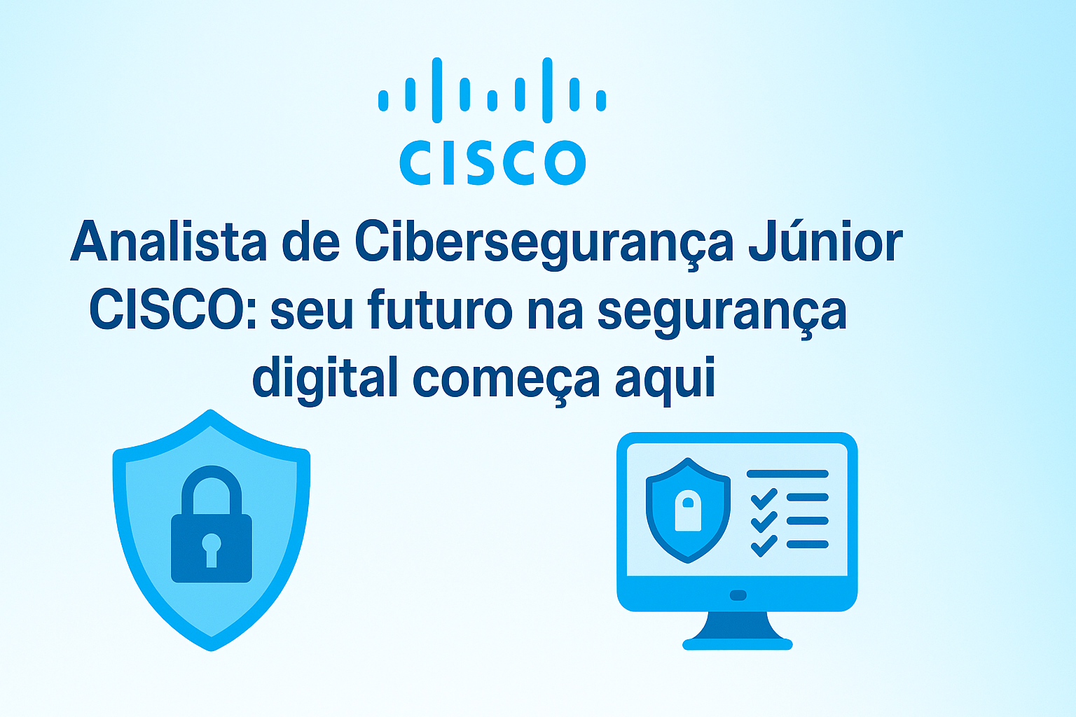Analista de Cibersegurança Júnior CISCO