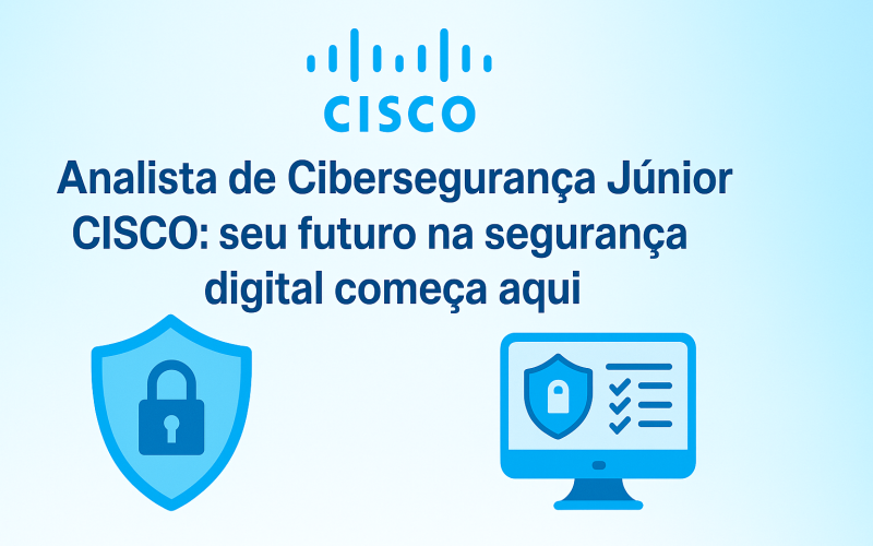 Analista de Cibersegurança Júnior CISCO