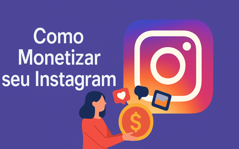 Como Monetizar seu Instagram