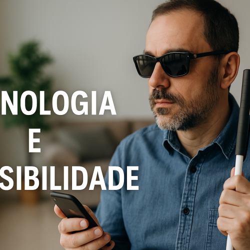 Tecnologia e Acessibilidade: Como a Inovação Está Transformando a Inclusão Digital