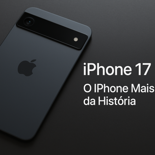 iPhone 17 Air: Lançamento, Especificações e Inovações