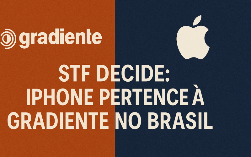 Marca iPhone Pertence à Gradiente no Brasil: STF Decide